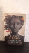 La isla bajo el Mar (grande, usado) - Isabel Allende