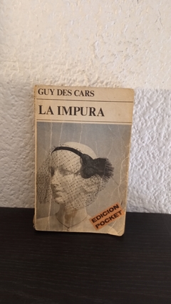 La impura (emecé, usado, pequeño detalle en canto) - Guy des Cars