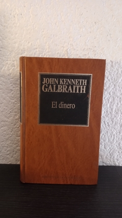 El dinero (usado) - John K. Galbraith