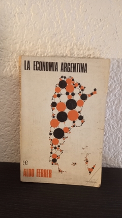 La economia Argentina (usado) - Aldo Ferrer