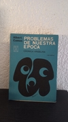 Problemas de nuestra epoca (usado, tapa despegada y con detalle, algunas marcas en birome) - Albert Camus