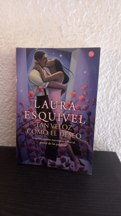 Tan veloz como el deseo (usado) - Laura Esquivel