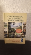 Aprendiendo a cuidar el cuerpo/mente (usado, algunos subrayados en fluo) - Liliana Racauchi