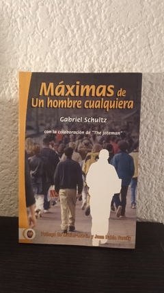 Máximas de un hombre cualquiera (usado) - Gabriel Schultz