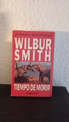 Tiempo de morir (usado) - Wilbur Smith