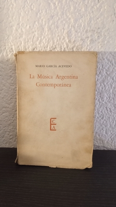 La música Argentina Contemporánea (usado, pocas marcas en lapiz) - Mario García Acevedo