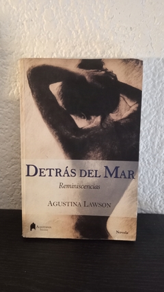 Detrás del mar - Agustina Lawson