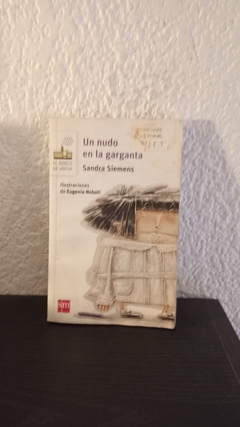 Un nudo en la garganta (2018) (usado, Mojado, totalmente legible) - Sandra Siemens