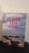 El daño está hecho (usado) - Vivian Dragna