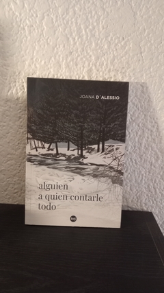 Alguien a quien contarle todo (usado) - Joana D' Alessio