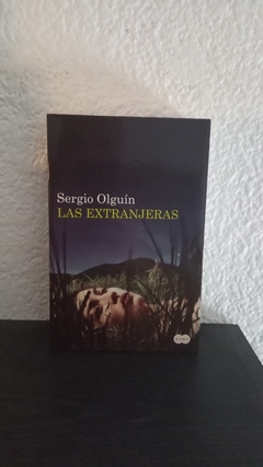 Las extranjeras (usado) - Sergio Olguín