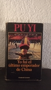 Yo fui el último emperador de China - PU YI