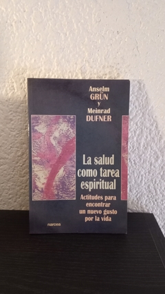 La salud como tarea espiritual (usado, muy pocas marcas en lápiz) - Anselm Grün