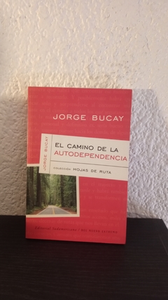 El camino de la autodependencia (usado) - Jorge Bucay