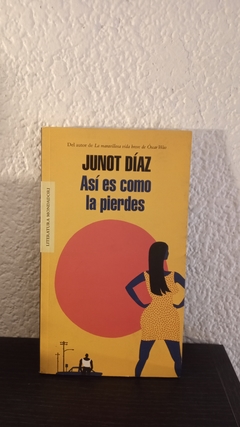 Así es como la pierdes (usado) - Junot Díaz