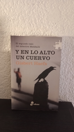 Y en lo alto un cuervo (usado) - Gisbert Haefs