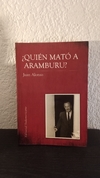 Quién mató a Aramburu (usado) - Juan Alonso