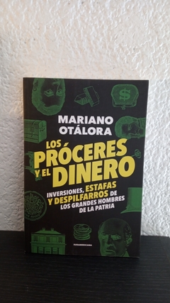 Los próceres y el dinero (usado) - Mariano Otálora