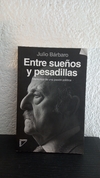 Entre sueños y pesadillas (usado) - Julio Bárbaro