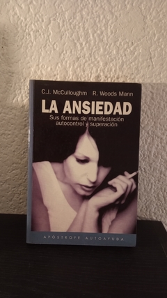 La ansiedad (usado, muy pocas marcas en lapiz)- C. J. Mc Culloughm