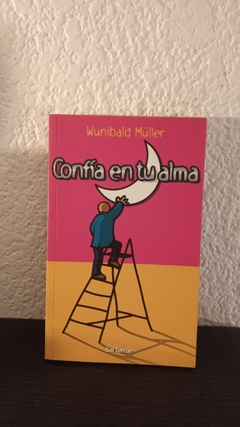 Confía en tu alma (usado, muy pocas marcas en lápiz) - Wunibald Müller