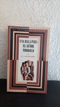 Una bala para el señor Thorold, el septimo circulo (usado) - R.C. Woodthorpe