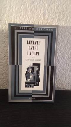 Levante usted la tapa, El septimo circulo (usado) - Anthony Gilbert