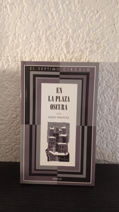 En la plaza oscura, el septimo circulo (usado) - Hugh Walpole