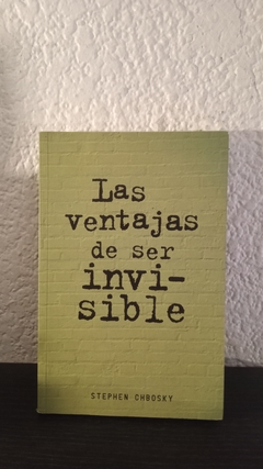 Las ventajas de ser invisible (usado) - Stephen Chbosky