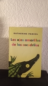 Los ojos amarillos de los cocodrilos 2012 (usado) - K. Pancol