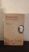 Sarmiento y sus fantasmas (usado) - Félix luna