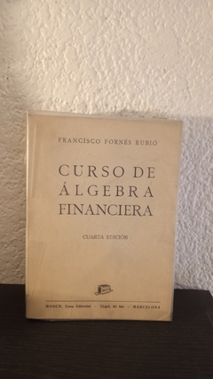 Curso de álgebra financiera (usado) - Francisco Fornés Rubió