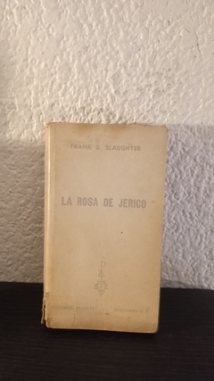 La rosa de Jerico (usado, detalles de apertura) - Frank G. Slaughter