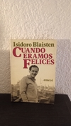 Cuando eramos felices (usado) - Isidoro Blastein