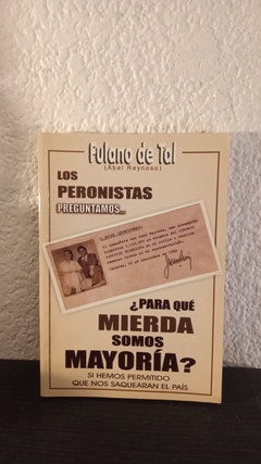 Para qué mierda somos mayoría? (usado) - Abel Reynoso