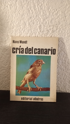 Cría del canario (usado) - Hans Wundt