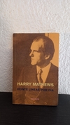 Veinte Líneas por día (usado, Varias hojas dobladas en la punta para usar como señalador) - Harry Mathews