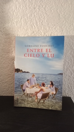 Entre el cielo y tu (usado) - Lorraine Fouchet