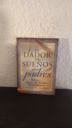 El dador de sueños para padres (usado) - Bruce y Darlene Wilkinson