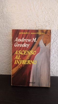 Ascenso al infierno (usado) - Andrew M. Greeley