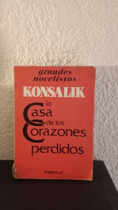 La casa de los corazones perdidos (usado. pequeño detalle en canto y detalle en apertura)- Konsalik