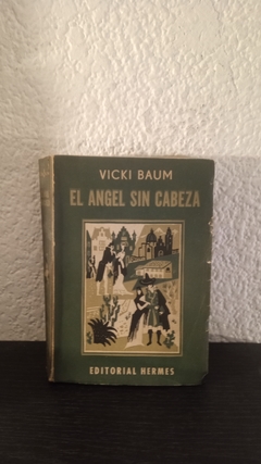 El angel sin cabeza (1952) (usado, nombre anterior dueño) - Vicki Baum