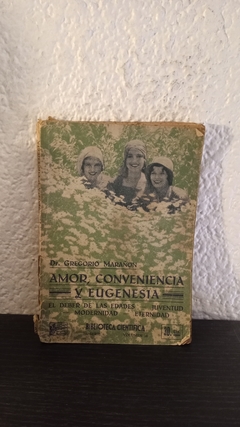 Amor, conveniencia y eugenesia (usado, detalle en tapa y canto) - Gregorio Marañon