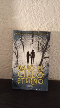 Bajo el cielo eterno (usado) - Veronica Rossi