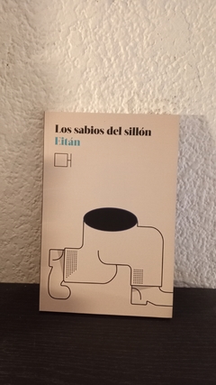 Los sabios del sillón (usado) - Eitán