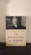 La máquina de mirar (usado) - Fernando Marín