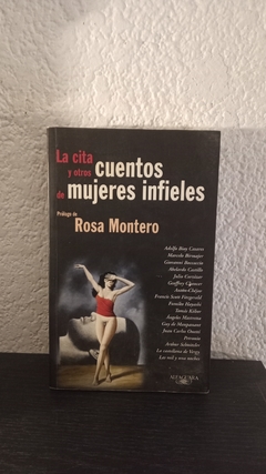 La cita y otros cuentos de mujeres infieles (usado) - Antologia