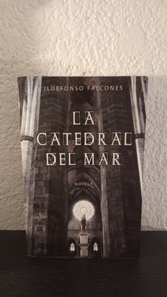 La catedral del mar (usado) - Idelfonso Falcones