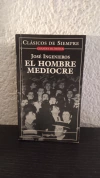 El hombre mediocre (longseller) (usado, dedicatoria) - José Ingenieros