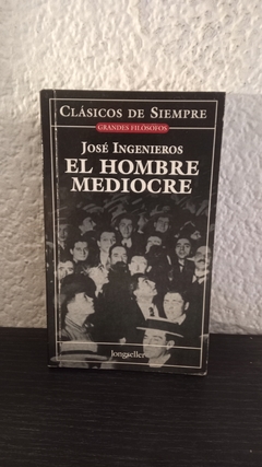 El hombre mediocre (longseller) (usado, dedicatoria) - José Ingenieros